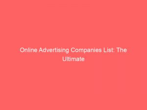 online advertising companies list the ultimate guide to success 272351 1